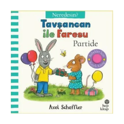 Tavşancan İle Faresu Partide – Neredesin?