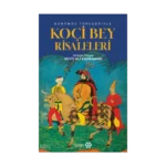Günümüz Türkçesiyle Koçibey Risaleleri