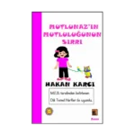 Mutlunaz'ın Mutluluğunun Sırrı