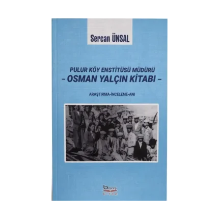 Pulur Köy Enstitüsü Müdürü Osman Yalçın Kitabı