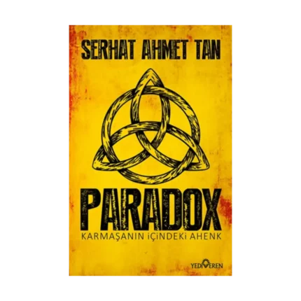 Paradox ;Karmaşanın İçindeki Ahenk
