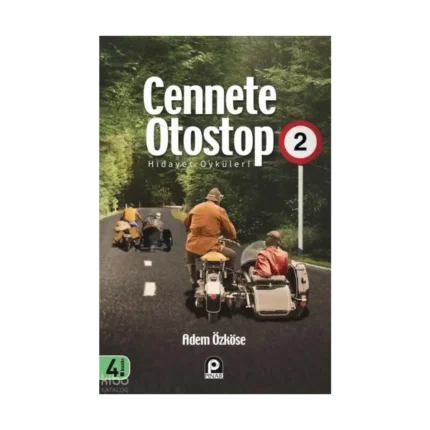 Cennete Otostop 2 ;Hidayet Öyküleri