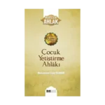 Çocuk Yetiştirme Ahlakı - Muhteşem Ahlak Serisi 3