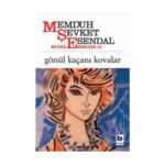 Gönül Kaçanı Kovalar