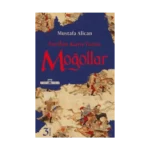 Moğollar - Tarihin Kara Yazısı