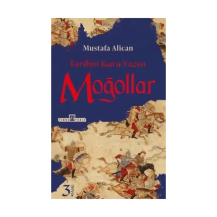 Moğollar - Tarihin Kara Yazısı