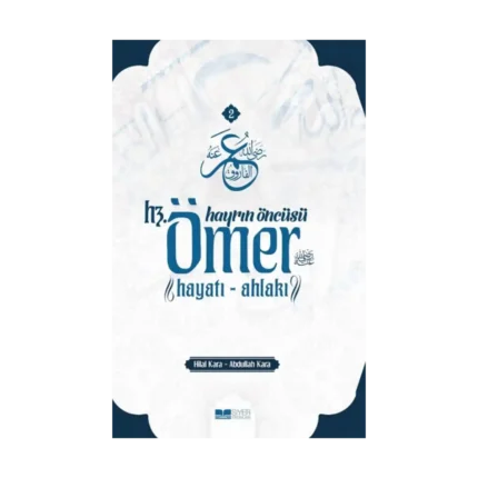 Hayrın Öncüsü Hz.Ömer  Hayatı-Ahlakı