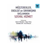 Müşterekler, Ekoloji ve Dayanışma Bağlamında Sosyal Hizmet