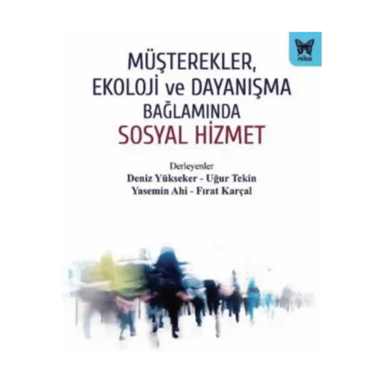 Müşterekler, Ekoloji ve Dayanışma Bağlamında Sosyal Hizmet