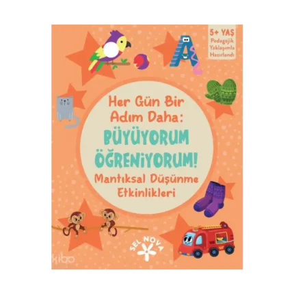 Büyüyorum Öğreniyorum! Mantıksal Düşünme Etkinlikleri
