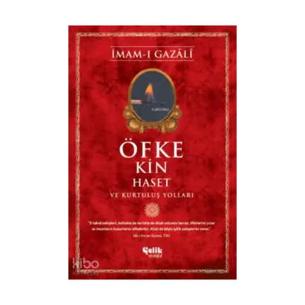 Öfke, Kin, Haset ve Kurtuluş Yolları