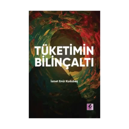 Tüketimin Bilinçaltı
