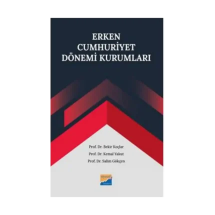 Erken Cumhuriyet Dönemi Kurumları