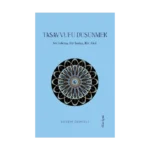 Tasavvufu Düşünmek