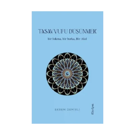 Tasavvufu Düşünmek