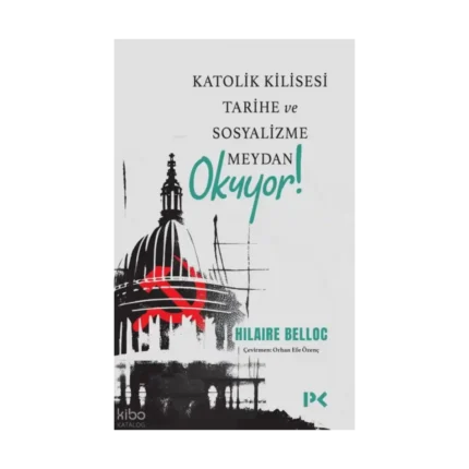 Katolik Kilisesi Tarihe ve Sosyalizme Meydan Okuyor!