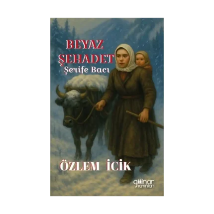 Beyaz Şehadet Şerife Bacı