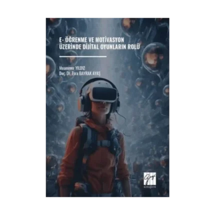 E-Öğrenme ve Motivasyon Üzerinde Dijital Oyunların Rolü