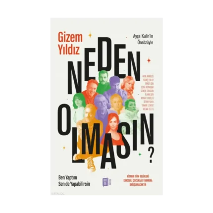 Neden  Olmasın?;Ben Yaptım Sen de Yapabilirsin