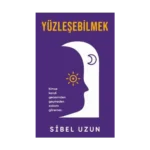 Yüzleşebilmek