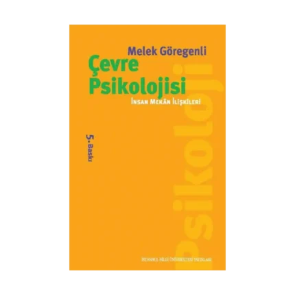 Çevre Psikolojisi: İnsan Mekan İlişkileri