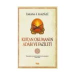 Kur'an Okumanın Adâbı ve Fazileti