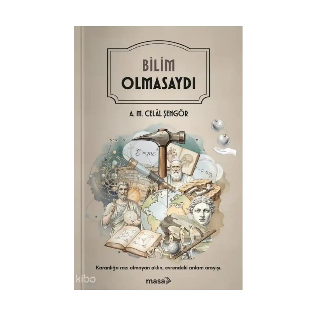 2903c-bilim-olmasaydi-1-1.webp Bilim Olmasaydı - Görsel 1