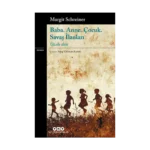 Baba. Anne. Çocuk. Savaş İlanları;Özele Dair