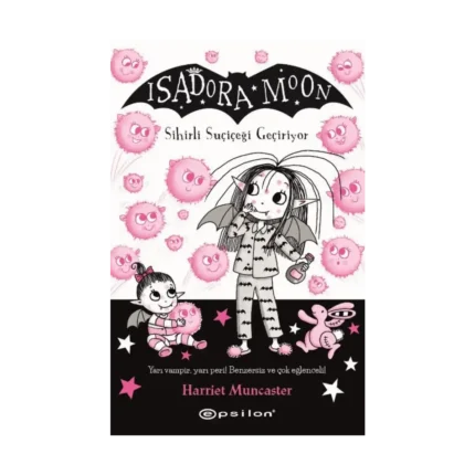 Isadora Moon -15 Sihirli Suçiçeği Geçiri
