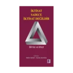 İktisat Sadece İktisat Değildir