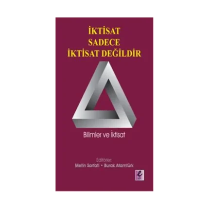 İktisat Sadece İktisat Değildir