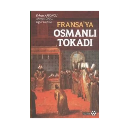 Fransa’ya Osmanlı Tokadı