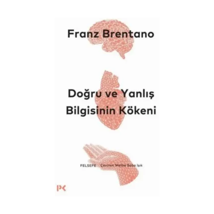 Doğru ve Yanlış Bilgisinin Kökeni