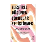Eleştirel Düşünen Çocuklar Yetiştirmek
