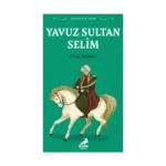 Tarihsever Çocuk Yavuz Sultan Selim