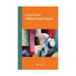 Dilthey Üstüne  Yazılar