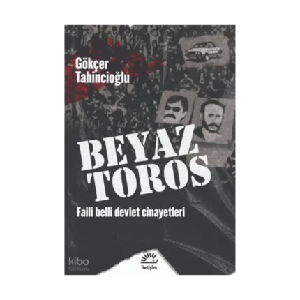 Beyaz Toros;Faili Belli Devlet Cinayetleri
