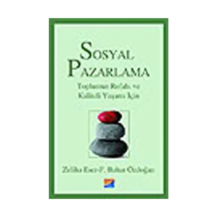 Sosyal Pazarlama Toplumun Refahı ve Kaliteli Yaşamı İçin