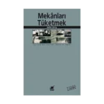 Mekanları Tüketmek