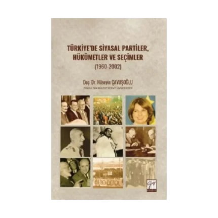 Türkiye’de Siyasal Partiler, Hükümetler Ve Seçimler (1960-2002)