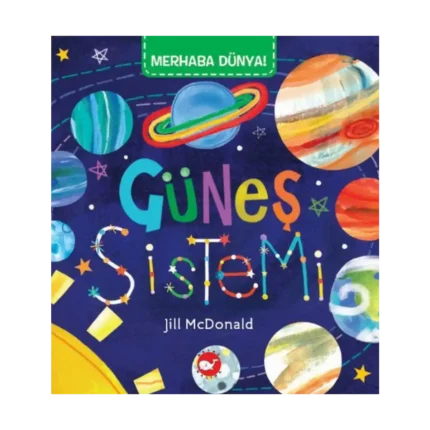 Merhaba Dünya Güneş Sistemi