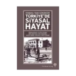 Osmanlı’dan Günümüze Türkiye’de Siyasal Hayat