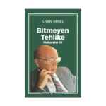 Bitmeyen Tehlike Makaleler III