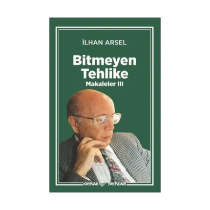 Bitmeyen Tehlike Makaleler III