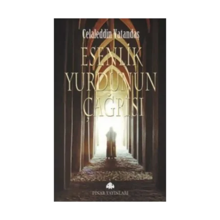 Esenlik Yurdunun Çağrısı