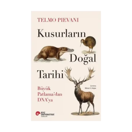 Kusurların Doğal Tarihi Büyük Patlama'dan Dna'ya