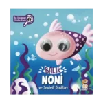 Balık Noni ve Sevimli Dostları (Bu Kocaman Gözler Kimin?)