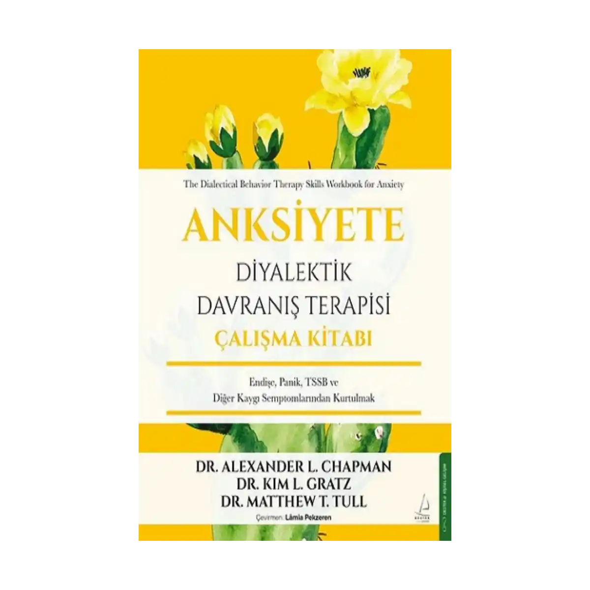 3fb69-anksiyete-diyalektik-davranis-terapisi-calisma-kitabi-1-1.webp Anksiyete Diyalektik Davranış Terapisi Çalışma Kitabı - Görsel 1