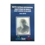 Refik Saydam Hıfzıssıhha Enstitüsü ve Okulu Dünü Bugünü ve Geleceği