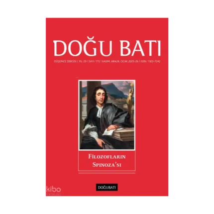 Doğu Batı Dergisi Sayı: 115 (Kasım, Aralık, Ocak 2025-26);Filozofların Spinoza'sı